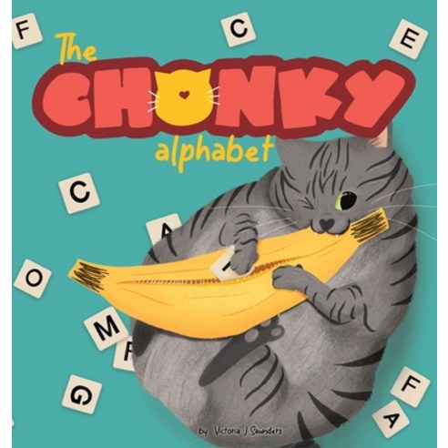 (영문도서) The Chonky Alphabet Hardcover, Victoria Saunders, English, 9780578986968