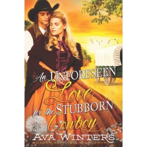 An Unforeseen Love for the Stubborn Cowboy: A Western Historical Romance Book Paperback, Independently Published, English, 9798736412105