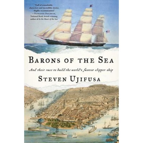 Barons of the Sea And Their Race to Build the World''s Fastest Clipper Ship, Simon & Schuster