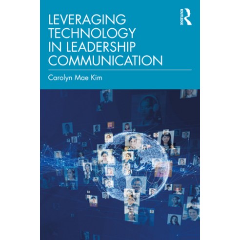 (영문도서) Leveraging Technology in Leadership Communication Paperback, Routledge, English, 9780367414993