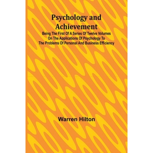 (영문도서) Psychology and Achievement; Being the First of a Series of ...