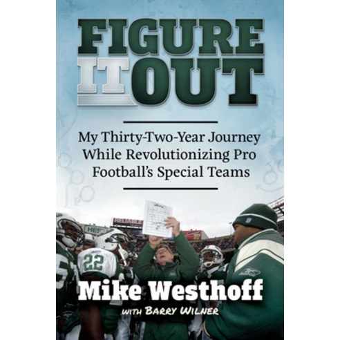 (영문도서) Figure It Out: My Thirty-Two-Year Journey While Revolutionizing Pro Football''s Special Teams Paperback, Mascot Books, English, 9781637552711