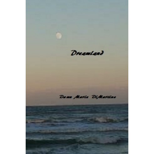 Dreamland Paperback, Independently Published