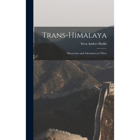 (영문도서) Trans-Himalaya; Discoveries and Adventures in Tibet; Hardcover, Legare Street Press, English, 9781016355308