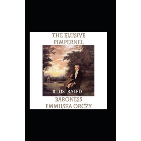 (영문도서) The Elusive Pimpernel illustrated Paperback, Independently Published, English, 9798513309536