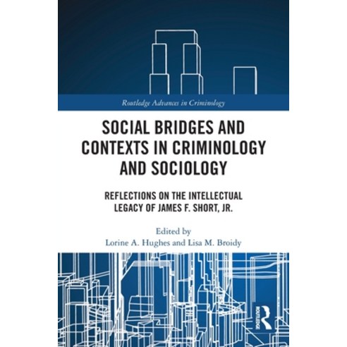 (영문도서) Social Bridges and Contexts in Criminology and Sociology: Reflections on the Intellectual Leg... Paperback, Routledge, English, 9780367651671