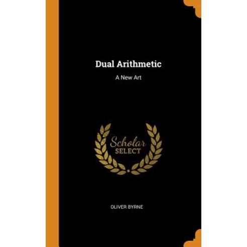(영문도서) Dual Arithmetic: A New Art Hardcover, Franklin Classics, English, 9780341779261