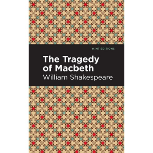 (영문도서) The Tragedy of Macbeth Paperback, Mint Editions, English, 9781513137544