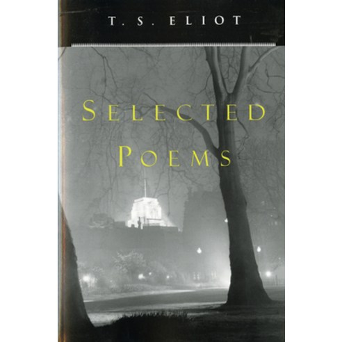 (영문도서) T. S. Eliot Selected Poems Paperback, Ecco Press, English, 9780156806473