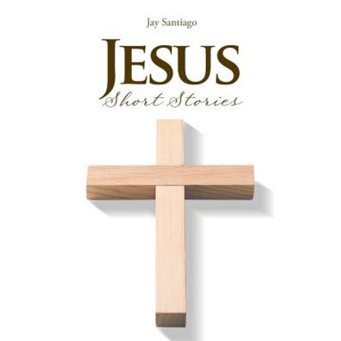 (영문도서) Jesus Short Stories Paperback, Covenant Books, English, 9781643002491