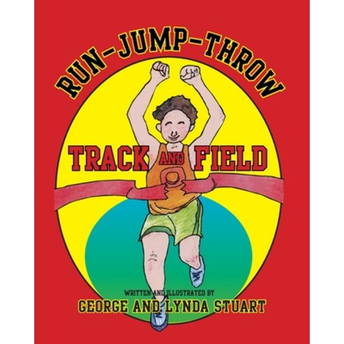 (영문도서) Run-Jump-Throw Track and Field Paperback, Peppertree Press, English, 9781614937746