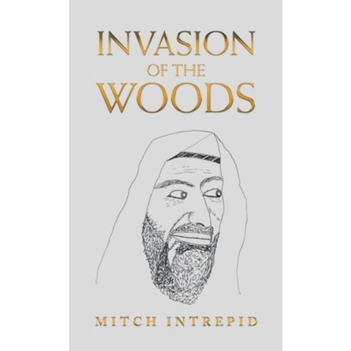 (영문도서) Invasion of the Woods Hardcover, Archway Publishing, English, 9781665729048