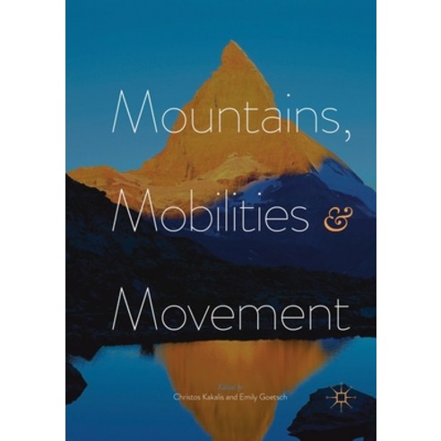 Mountains Mobilities and Movement Paperback, Palgrave MacMillan, English, 9781349843589
