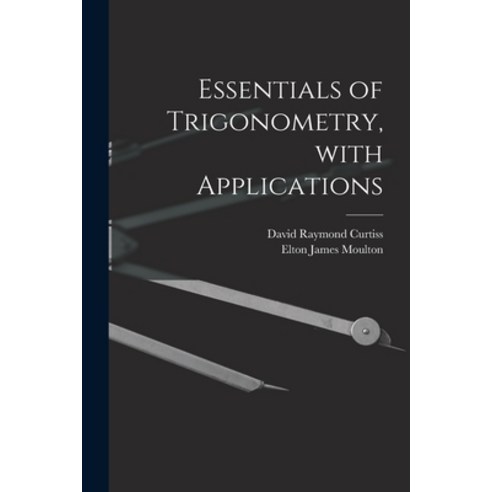 (영문도서) Essentials of Trigonometry With Applications Paperback, Hassell Street Press, English, 9781014862563