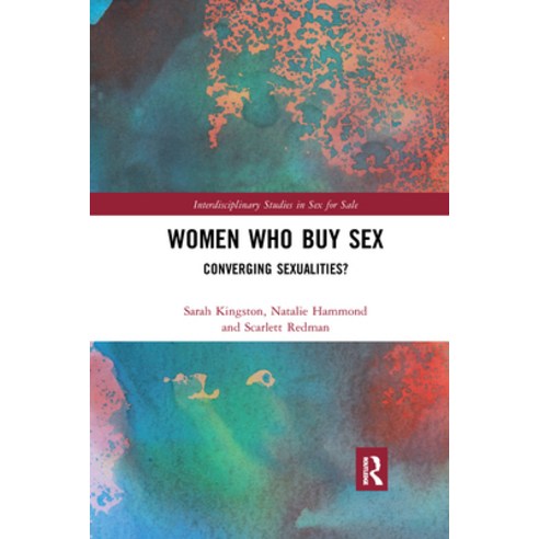 (영문도서) Women Who Buy Sex: Converging Sexualities? Paperback, Routledge, English, 9781032172637