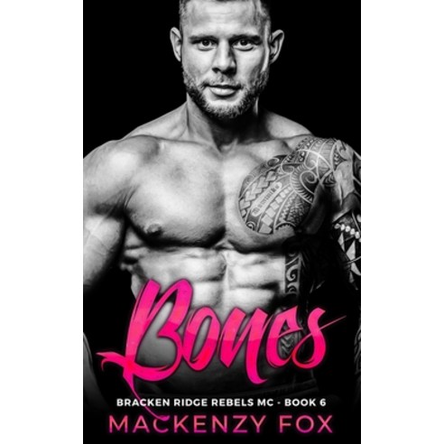 (영문도서) Bones: Bracken Ridge Rebels MC (Book 6) Paperback, Independently Published, English, 9798832050362