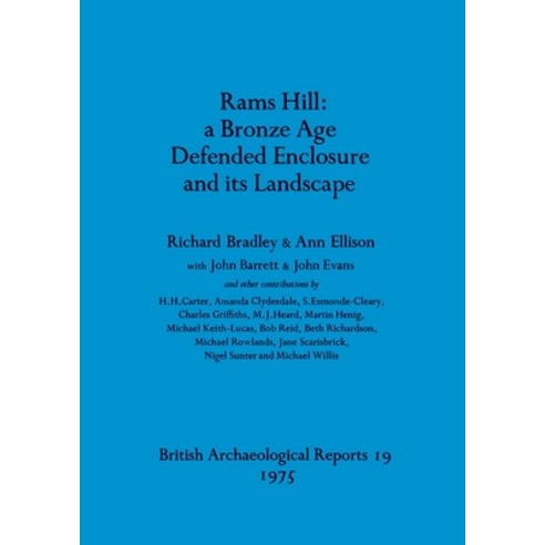 (영문도서) Rams Hill - a Bronze Age Defended Enclosure and its Landscape Paperback, British Archaeological Repo..., English, 9780904531220