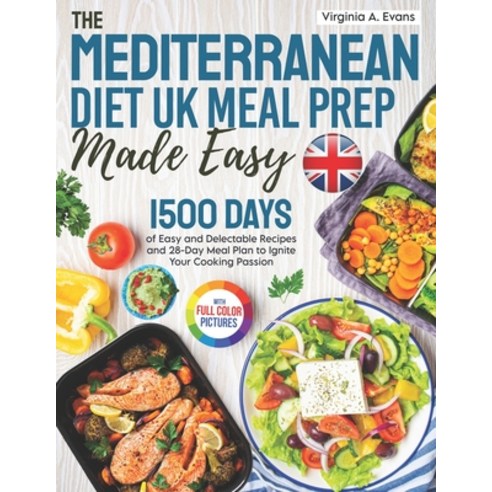 (영문도서) The Mediterranean Diet UK Meal Prep Made Easy: 1500 Days of Easy and Delectable Recipes and 2... Paperback, Independently Published, English, 9798872720317