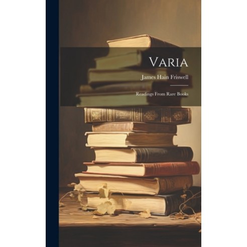 (영문도서) Varia: Readings From Rare Books Hardcover, Legare Street Press, English, 9781019787540