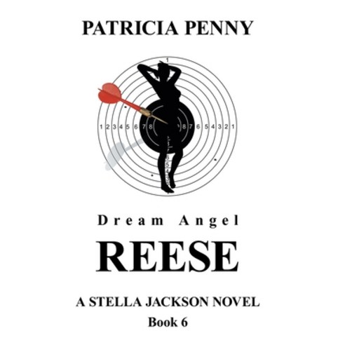 (영문도서) Dream Angel Reese: A Stella Jackson Novel Book 6 Hardcover, Xlibris Us, English, 9781664175549