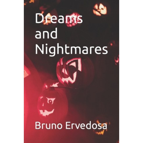 (영문도서) Dreams and Nightmares Paperback, Independently Published, English, 9798844304781