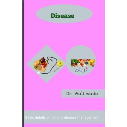 (영문도서) Disease: basic details on chronic disease management Paperback, Independently Published, English, 9798326955098