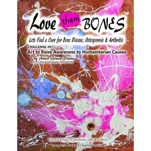 (영문도서) Loves Them Bones Lets Find a Cure for Bone Disease Osteoporosis & Arthritis CHALLENGE 2017: ... Paperback, Createspace Independent Pub..., English, 9781546432739
