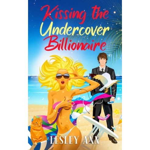 (영문도서) Kissing the Undercover Billionaire: (an enemies to lovers fake identity romantic comedy) Paperback, Independently Published, English, 9798351102184