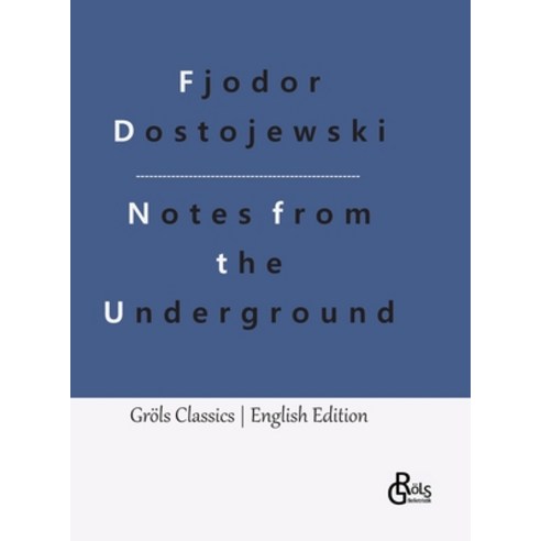 (영문도서) Notes from the Underground Hardcover, Grols Verlag, English, 9783988289162