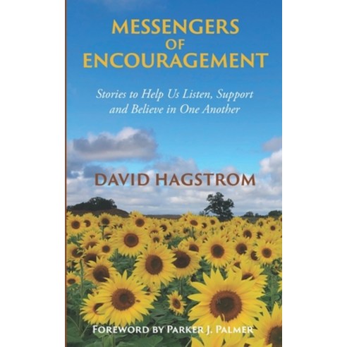 Messengers of Encouragement: Stories to Help Us Listen Support and Believe in One Another Paperback, Dancing Moon Press, English, 9781945587627