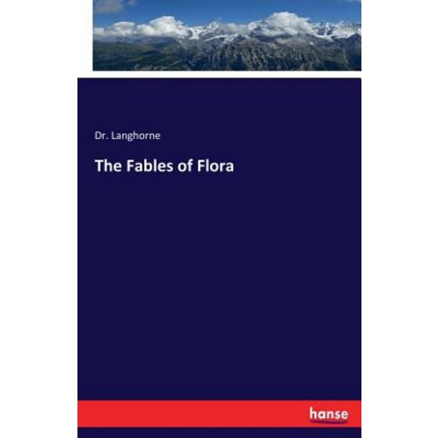 The Fables of Flora Paperback, Hansebooks, English, 9783744785594
