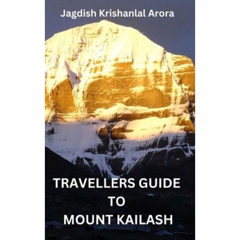 (영문도서) Travellers Guide to Mount Kailash Paperback, Independently Published, English, 9798866972128