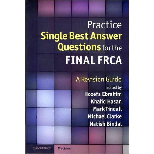 Practice Single Best Answer Questions for the Final FRCA, Cambridge University Press