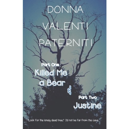 (영문도서) Part One: Killed Me a Bear & Part Two: Justine Paperback, Independently Published, English, 9798497474831