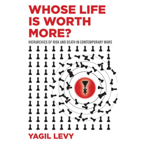 (영문도서) Whose Life Is Worth More?: Hierarchies of Risk and Death in Contemporary Wars Hardcover, Stanford University Press, English, 9781503606821