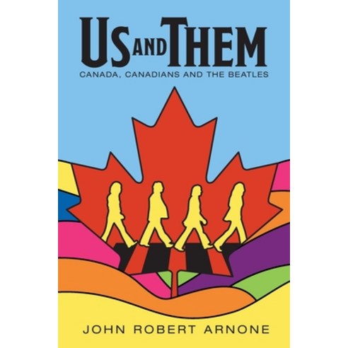 (영문도서) Us and Them: Canada Canadians and The Beatles Paperback, FriesenPress, English, 9781039115705