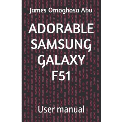 (영문도서) Adorable Samsung Galaxy F51: User manual Paperback, Independently Published, English, 9798848832556