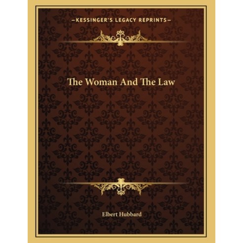 The Woman and the Law Paperback, Kessinger Publishing, English, 9781163028995