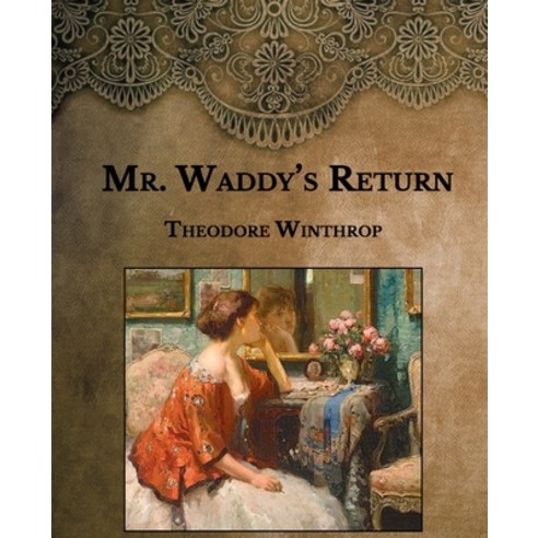 Mr. Waddy''s Return: Large Print Paperback, Independently Published, English, 9798591706135
