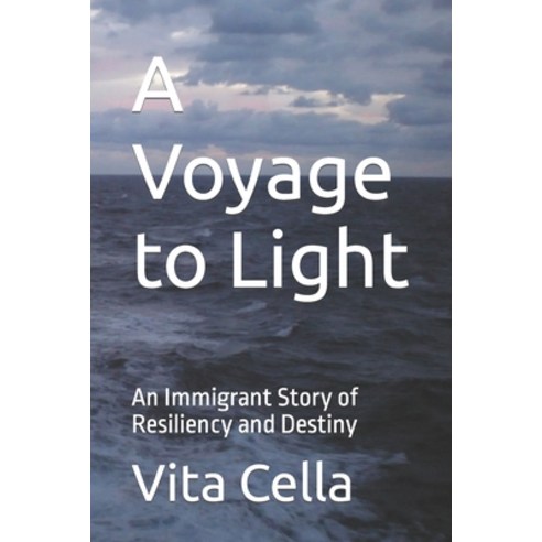 (영문도서) A Voyage to Light: An Immigrant Story of Resiliency and Destiny Paperback, Independently Published, English, 9798371011749