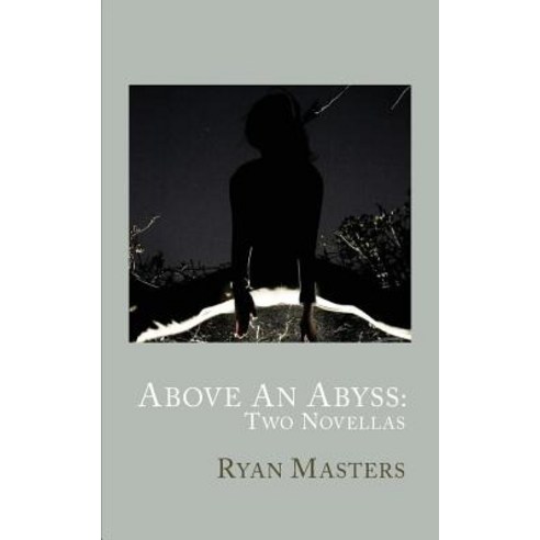 Above An Abyss: Two Novellas Paperback, Radial Books, LLC