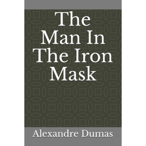 The Man In The Iron Mask Paperback, Independently Published, English, 9798563177581