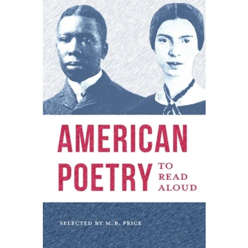 American Poetry to Read Aloud: A Collection of Diverse Poems Paperback, Independently Published, English, 9798686358393