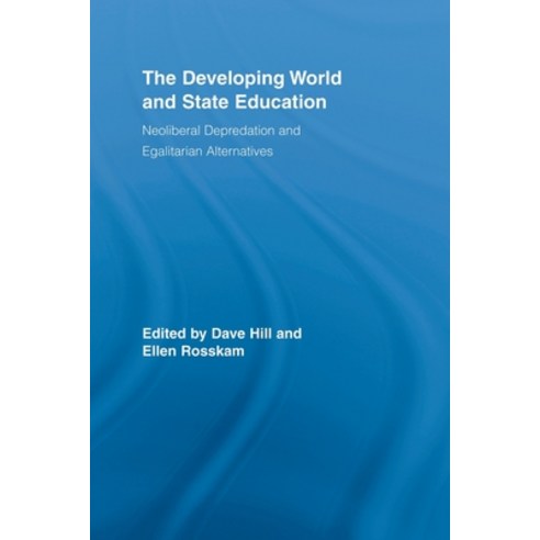 (영문도서) The Developing World and State Education: Neoliberal Depredation and Egalitarian Alternatives Paperback, Routledge, English, 9780415507127