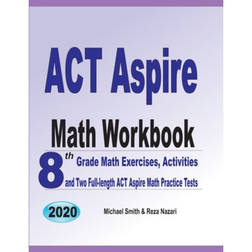 ACT Aspire Math Workbook: 8th Grade Math Exercises Activities and Two Full-length ACT Aspire Math ... Paperback, Math Notion