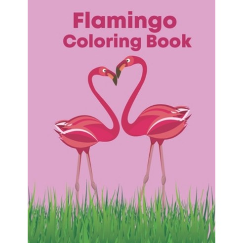 Flamingo Coloring Book: An Coloring Book For Adults Containing Flamingo Designs IN A Variety Of Styles Paperback, Independently Published, English, 9798576955817