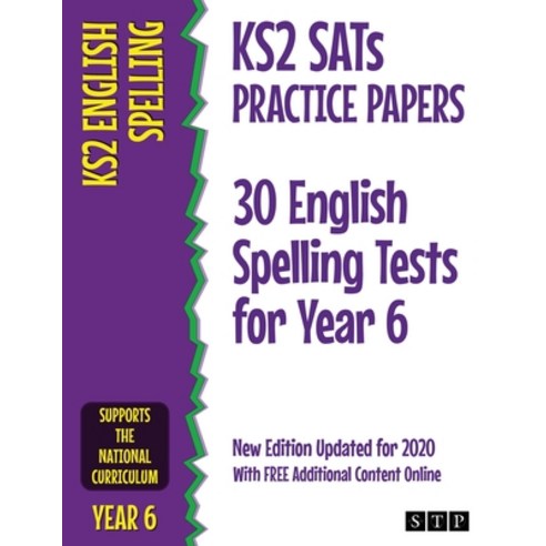 KS2 SATs Practice Papers 30 English Spelling Tests for Year 6: New Edition Updated for 2020 with Fre... Paperback, Stp Books