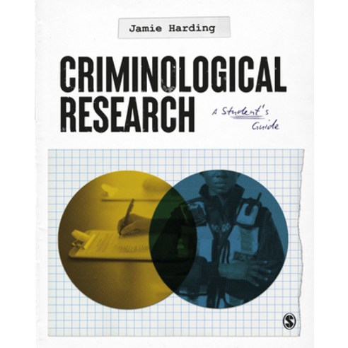 (영문도서) Criminological Research: A Student''s Guide Hardcover, Sage Publications Ltd, English, 9781526420886
