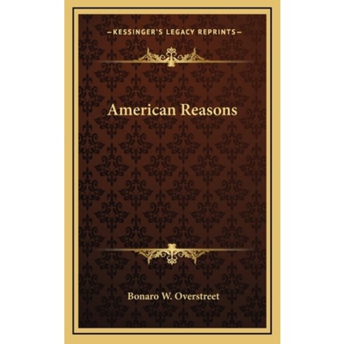 (영문도서) American Reasons Hardcover, Kessinger Publishing, English, 9781168667557