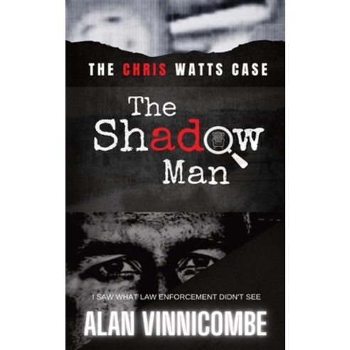 (영문도서) The Shadow Man: I Saw What Law Enforcement Didn''t See Hardcover, Wisconsin Whispers, English, 9780578999364